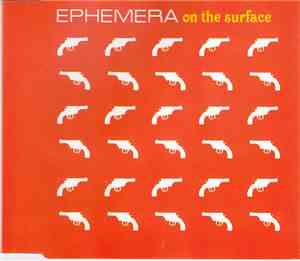 Ephemera - On The Surface