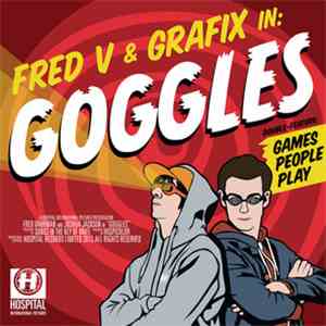 Fred V & Grafix - Goggles
