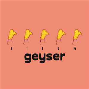 Geyser - Fifth