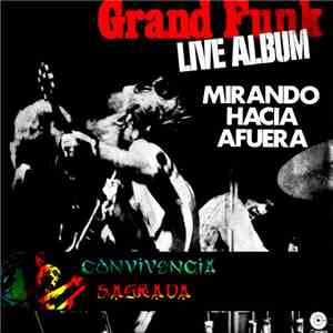 Grand Funk Railroad - Live Album, Mirando Hacia Afuera
