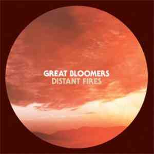 Great Bloomers - Distant Fires