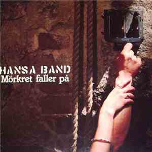 Hansa Band - Mörkret Faller På