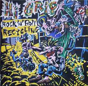Hi-Grip - Rock'N'Roll Recycling