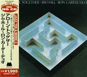 Jim Hall / Ron Carter Duo - Alone Together