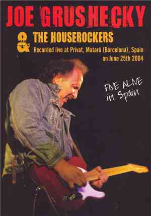 Joe Grushecky & The Houserockers - Five Alive In Spain