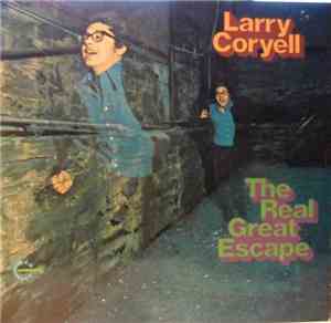 Larry Coryell - The Real Great Escape