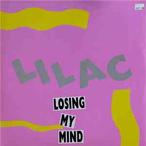 Lilac - Losing My Mind