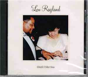 Lou Ragland - Until I Met You