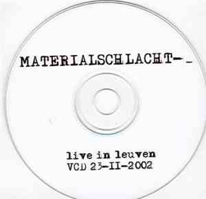 Materialschlacht  - Live In Leuven