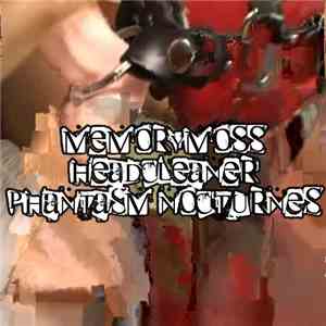 Memorymoss / Headcleaner / Phantasm Nocturnes - Untitled