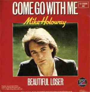 Mike Holoway - Come Go With Me