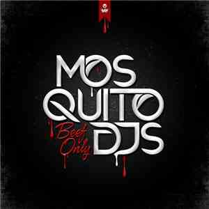 Mosquito DJs - Beef Only