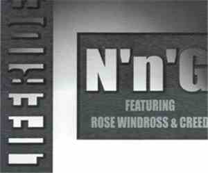 N'n'G Featuring Rose Windross & Creed - Liferide
