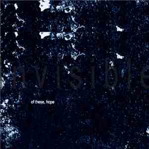 Of These, Hope - Invisible E.P.