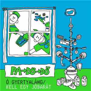Pa-Dö-Dő - Ó Gyertyaláng / Kell Egy Jóbarát