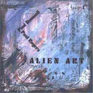 Paul Dunmall, Paul Rogers - Alien Art