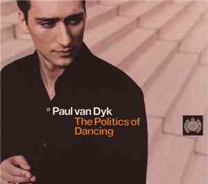 Paul van Dyk - The Politics Of Dancing
