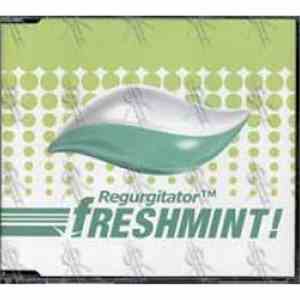 Regurgitator - Freshmint!