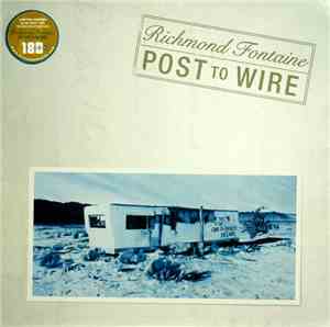 Richmond Fontaine - Post To Wire