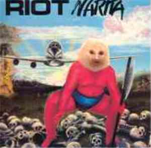 Riot  - Narita