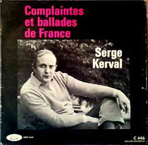 Serge Kerval - Complaintes Et Ballades De France