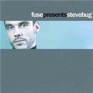 Steve Bug - Fuse Presents Steve Bug