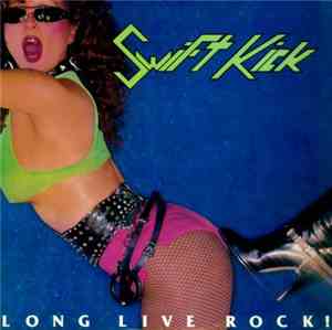 Swift Kick - Long Live Rock!