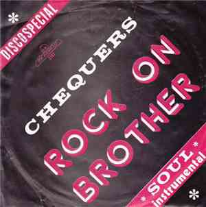 The Chequers - Rock On Brother