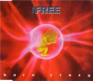 The Free - Born Crazy