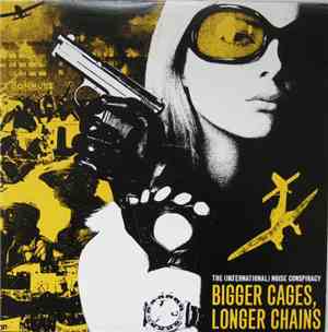 The (International) Noise Conspiracy - Bigger Cages, Longer Chains