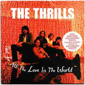 The Thrills - Not For All The Love In The World
