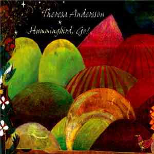 Theresa Andersson - Hummingbird, Go!