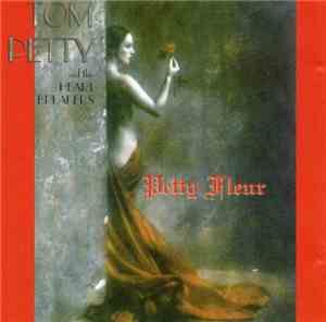 Tom Petty And The Heartbreakers - Petty Fleur