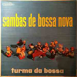 Turma Da Bossa - Sambas De Bossa Nova