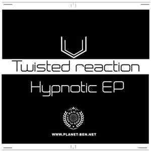 Twisted Reaction - Hypnotic EP