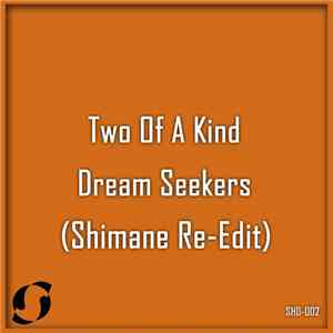 Two Of A Kind  - Dream Seekers (Shimane Re-Edit)