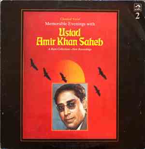 Ustad Amir Khan Saheb - Classical Vocal 2