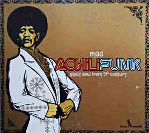 Various - Más Achilifunk Gipsy Soul From 21St Century