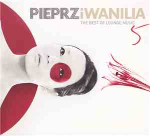Various - Pieprz I Wanilia (The Best Of Lounge Music) Vol. 5