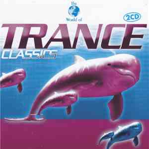 Various - The World Of Trance Classics