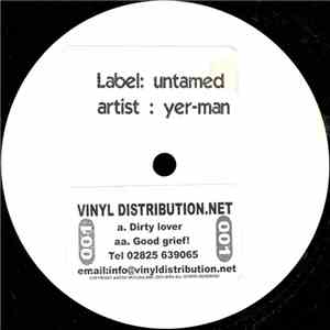 Yer-Man - Dirty Lover / Good Grief!