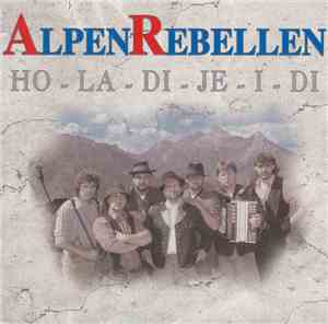 AlpenRebellen - Ho-la-di-je-i-di