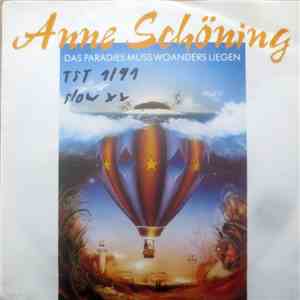 Anne Schöning - Das Paradies Muss Woanders Liegen