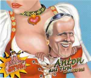 Anton Aus Tirol Featuring DJ Ötzi - Anton Aus Tirol