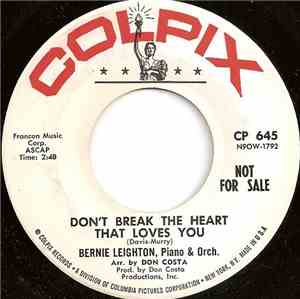 Bernie Leighton, Piano & Orch. - Don't Break The Heart That Loves You