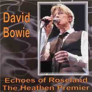 David Bowie - Echoes of Roseland The Heathen Premier