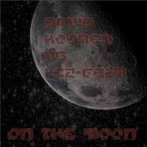 David Koonen Vs Lez-Gelm - On The Moon