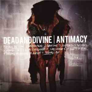 Dead And Divine - Antimacy