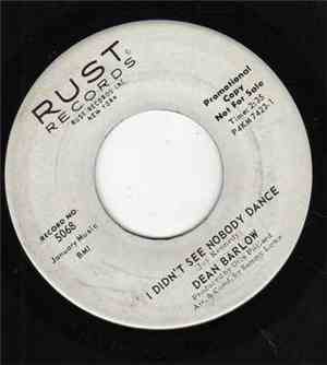 Dean Barlow - I Didn't See Nobody Dance / Don't Let Him Take My Baby