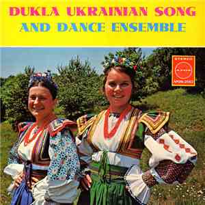 Dukla Ukrainian Song And Dance Ensemble - Folk Songs And Dances